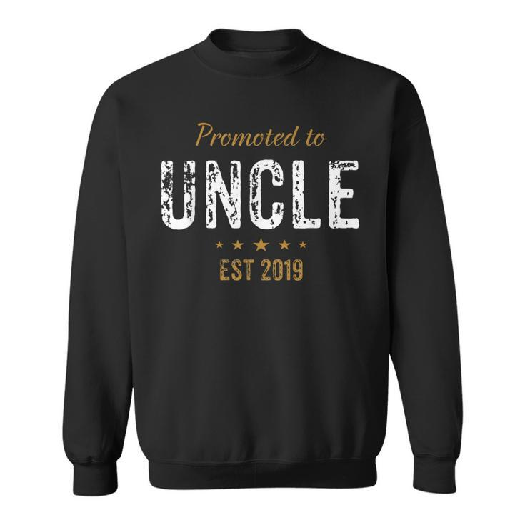 Uncle To Be Promoted To Uncle  Est 2019 Sweatshirt