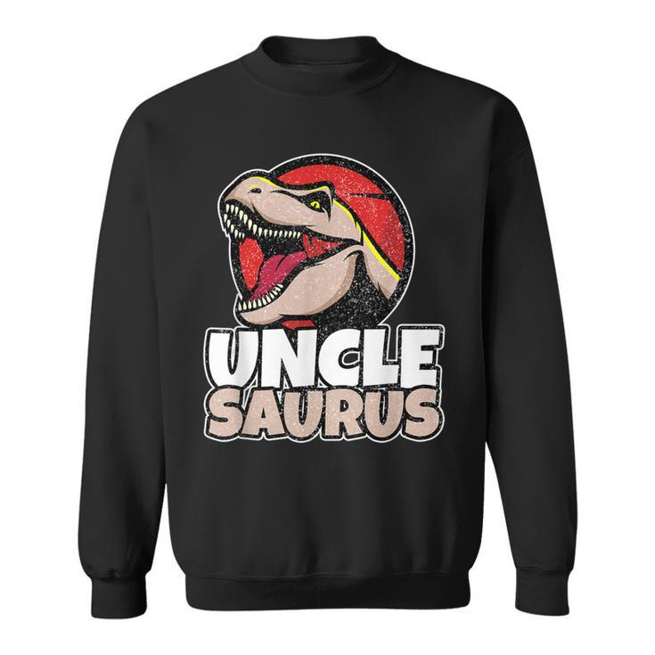 UnclesaurusT Rex Uncle Saurus Dinosaur Men Boys Gift For Mens Sweatshirt