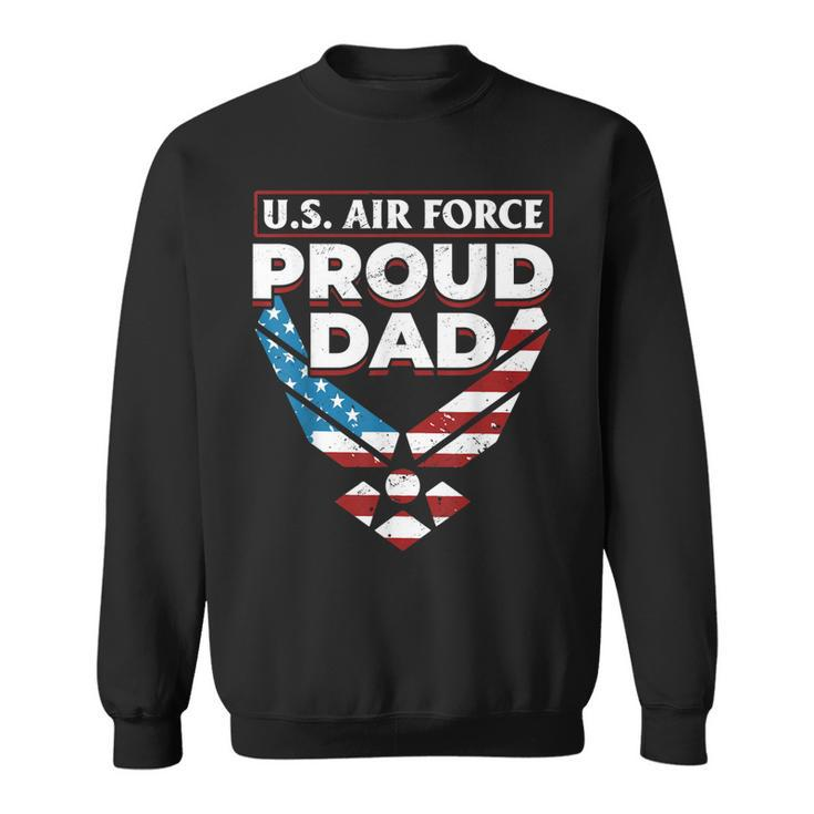 Us Air Force Veteran US Air Force Proud Dad  Sweatshirt