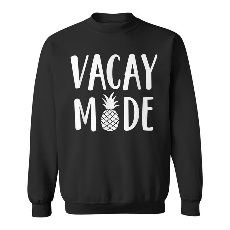 Vacay Mode 2023 Funny Family Trip Summer Vacation Pineapple  Sweatshirt