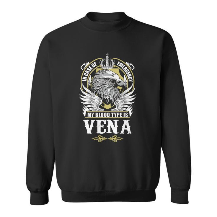 Vena Name T  - In Case Of Emergency My Blood  Sweatshirt