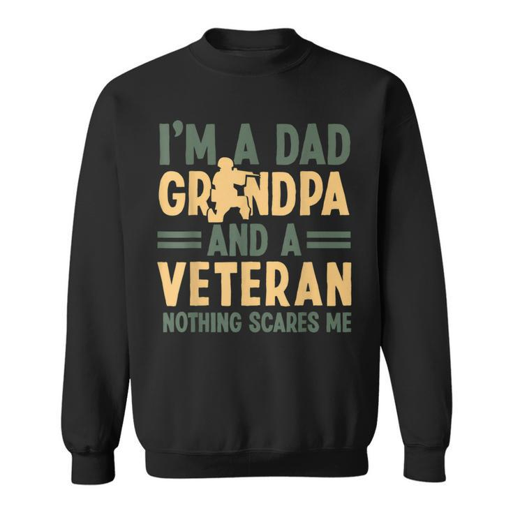 Veteran Dad Grandpa Patriotic Navy Army Veteran Pride  Sweatshirt