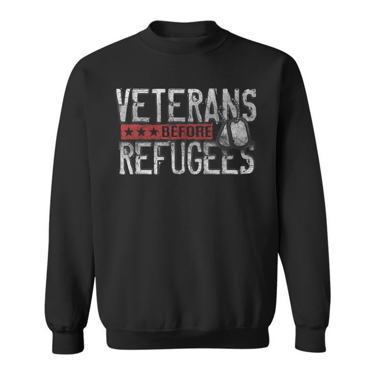 Veterans Before Refugees Memorial Day Never Forget Veteran  Sweatshirt