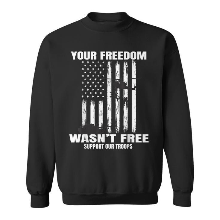 Veterans Day Gifts Your Freedom Wasnt Free Military Us Flag  Sweatshirt