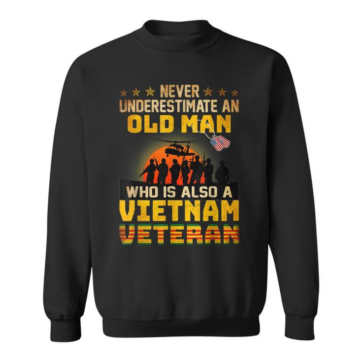 Vietnam Veteran Never Underestimate An Old Man Veteran Sweatshirt