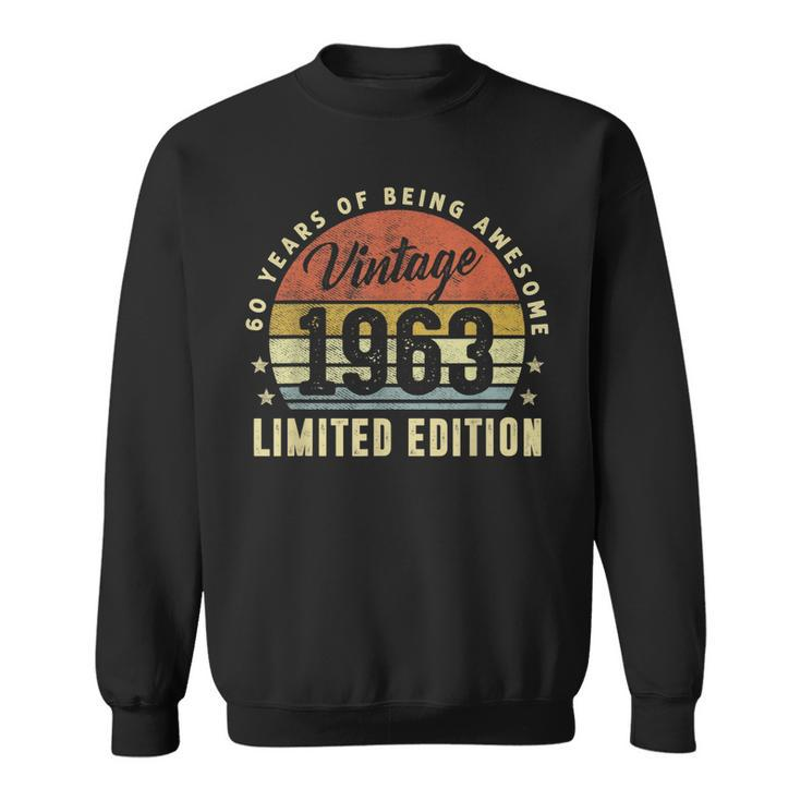 Vintage 1963 Limited Edition 60 Year Old Gifts 60Th Birthday  Sweatshirt