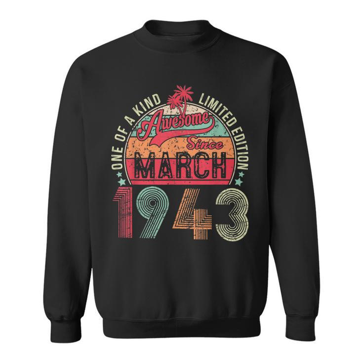 Vintage 80 Year Old March 1943 Limited Edition 80Th Birthday Sweatshirt