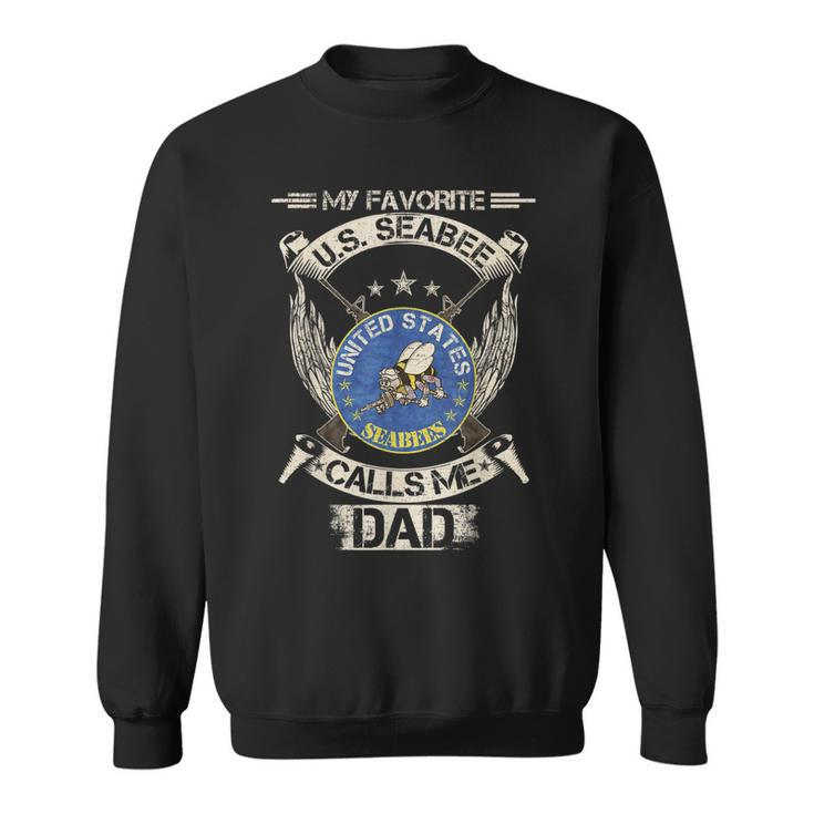 Vintage My Favorite Us Seabee Veteran Calls Me Dad  Sweatshirt