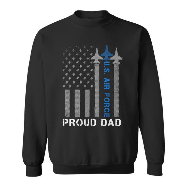 Vintage Proud Dad Us Air Force Flag  - Usaf   Sweatshirt