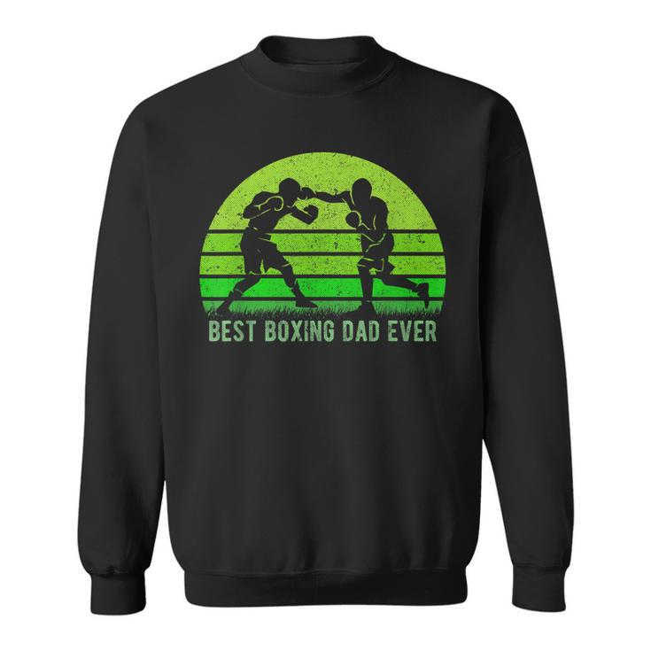 Vintage Retro Best Boxing Dad Ever Funny DadFathers Day Gift For Mens Sweatshirt