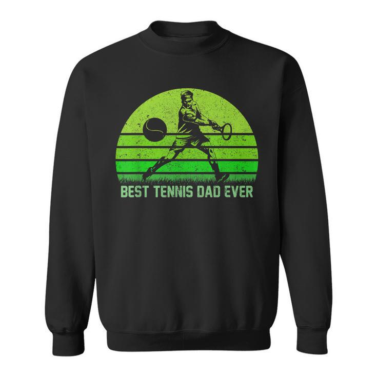Vintage Retro Best Tennis Dad Ever Funny Fathers Day Gift Gift For Mens Sweatshirt