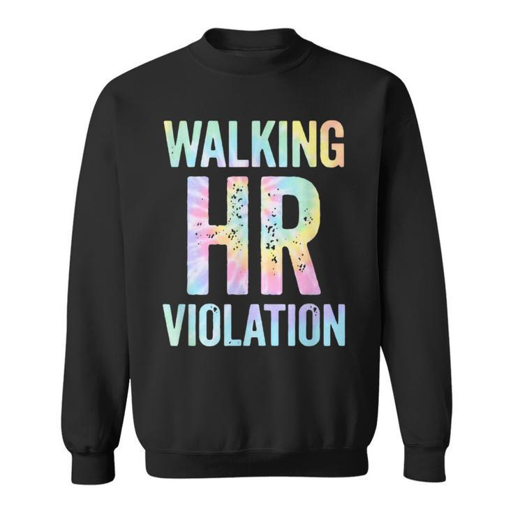 Vintage Walking Hr Violation Hr Human Resources Nigh Tie Dye  Sweatshirt