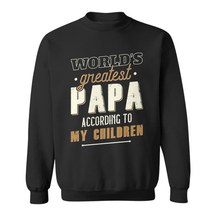 Vintage Worlds Greatest Papa According To My Children Sweatshirt