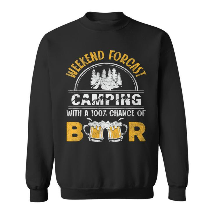 Weekend Forcast Camping With A 100 Chance Of Beer Vintage Sweatshirt