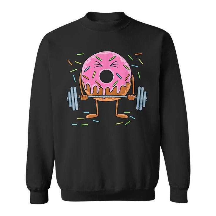 Weightlifing Barbell - Funny Workout Gym Weightlifter Donut Sweatshirt