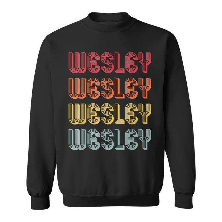 Wesley Gift Name Personalized Funny Retro Vintage Birthday  Sweatshirt