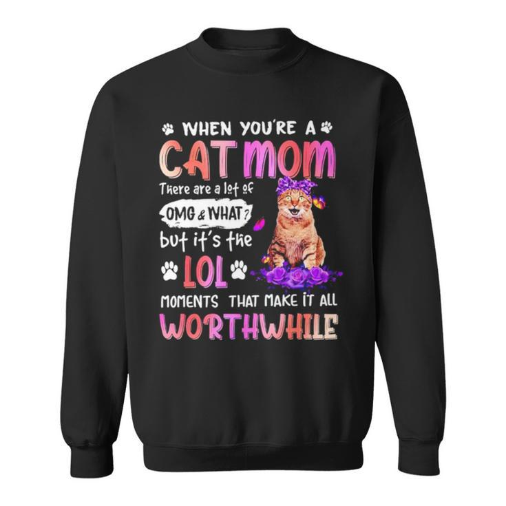 When You’Re A Cat Mom There Are A Lot Of Omg And What Sweatshirt