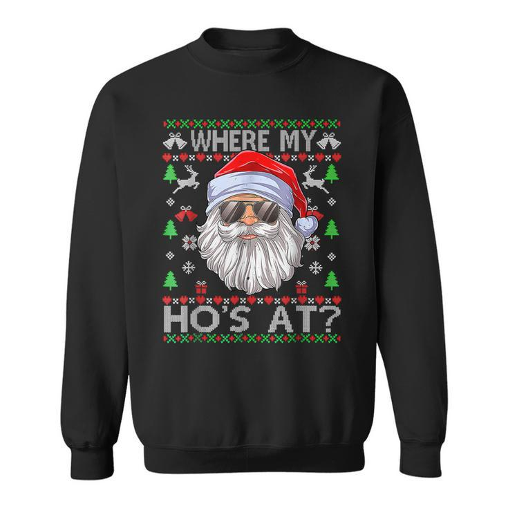 Where My Hos At Ugly Christmas Sweater Style  Men Women Sweatshirt Graphic Print Unisex