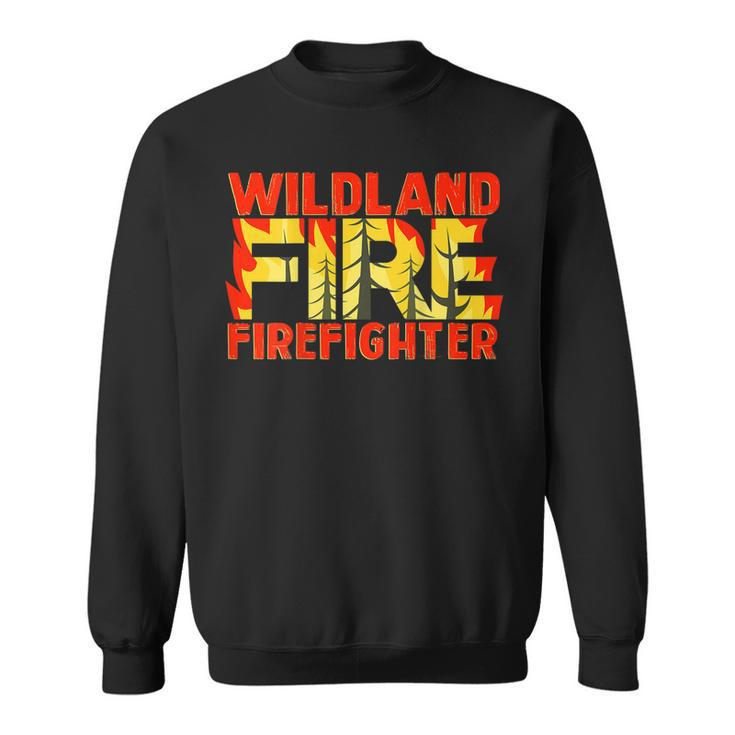 Wildland Fire Rescue Department Firefighters Firemen Uniform  Sweatshirt