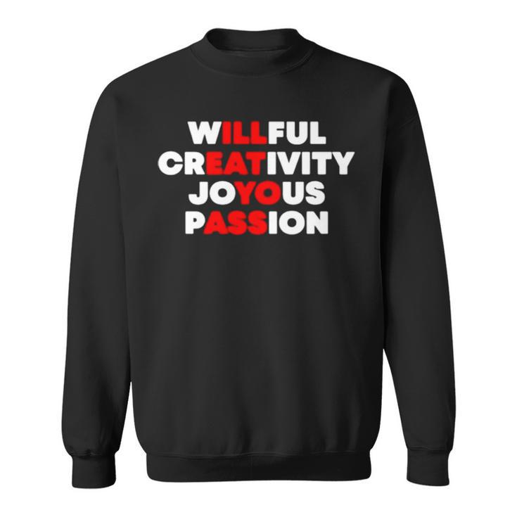 Willful Creativity Joyous Passion V2 Sweatshirt