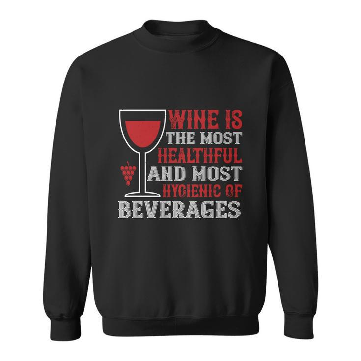 Wine Is The Most Healthful And Most Hygienic Of Beverages Men Women Sweatshirt Graphic Print Unisex