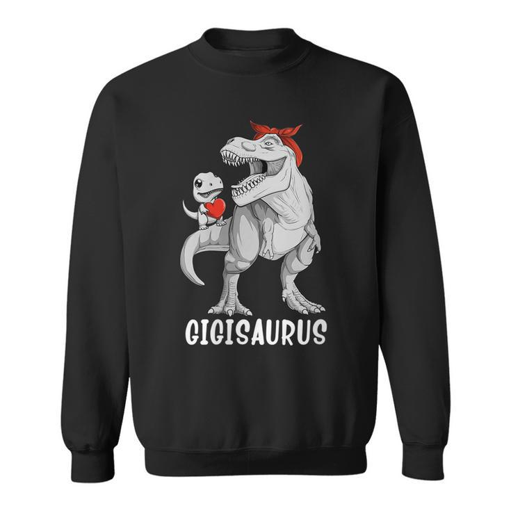 Womens Funny Gigisaurus Dinosaur Gigi T Rex Saurus Mothers Day  Sweatshirt