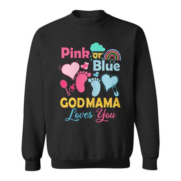 Womens Pink Or Blue God Mama Loves You  Gender Reveal Baby  Sweatshirt