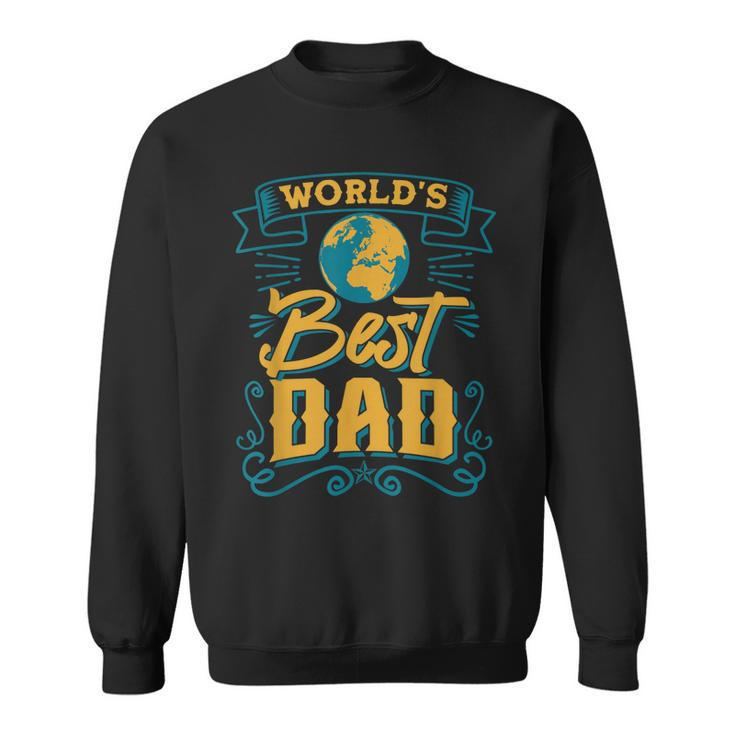 Worlds Best Dad Fathers Day Men Grandpa Husband New Daddy Sweatshirt