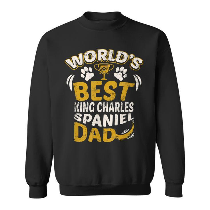 Worlds Best King Charles Spaniel Dad Dog Owner Gift For Mens Sweatshirt