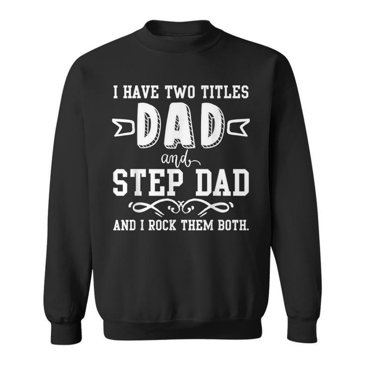 Worlds Best Step Dad Parent Gift For Mens Sweatshirt