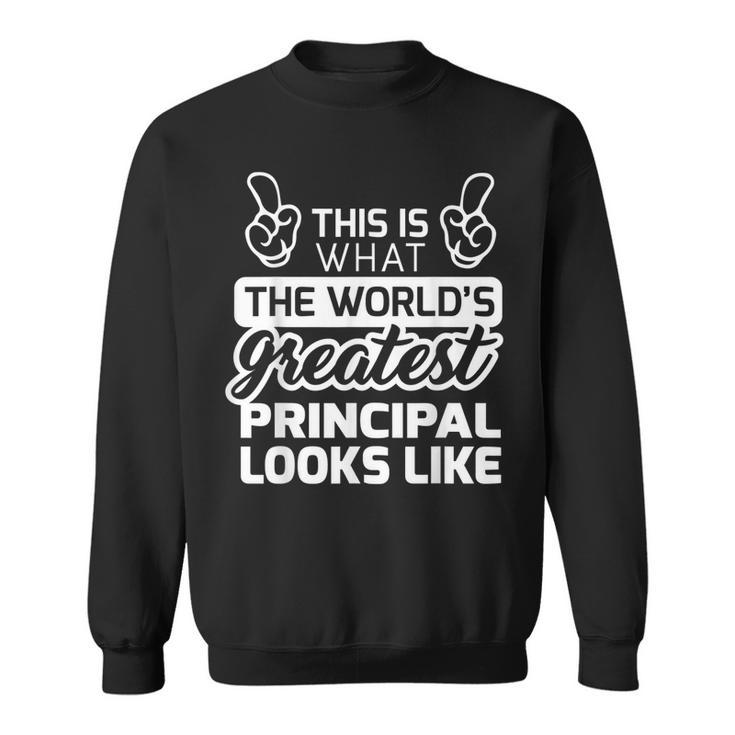 Worlds Greatest Principal Best Principal Ever Sweatshirt