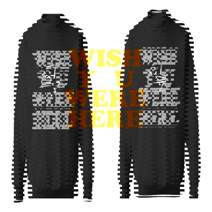 Yellowjackets Wish You Were Here Sweatshirt