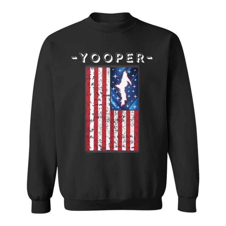 Yoopermerican  Sweatshirt