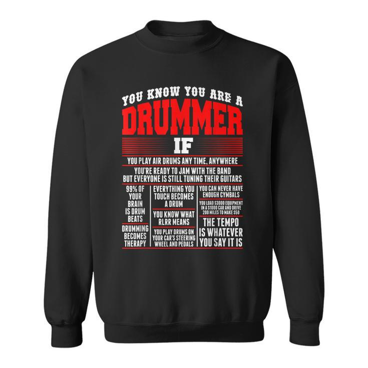 You Know You Are Drummer If You Play Air Drum Anytime Sweatshirt