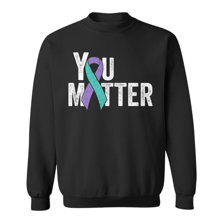 You Matter - Suicide Prevention Teal Purple Awareness Ribbon  Sweatshirt
