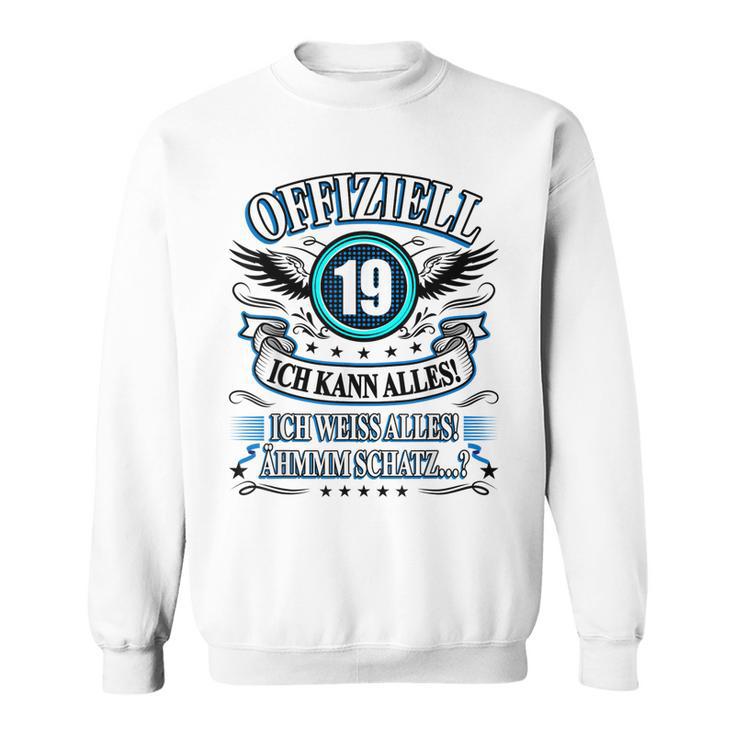 19 Geburtstag Lustig Offiziell 19 Ich Kann AllesSchatz Sweatshirt