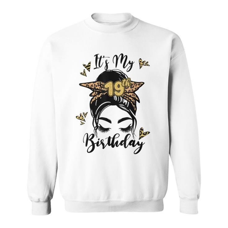 19Th Birthday Decorations Girl Messy Bun 19 Years Old Bday  Sweatshirt