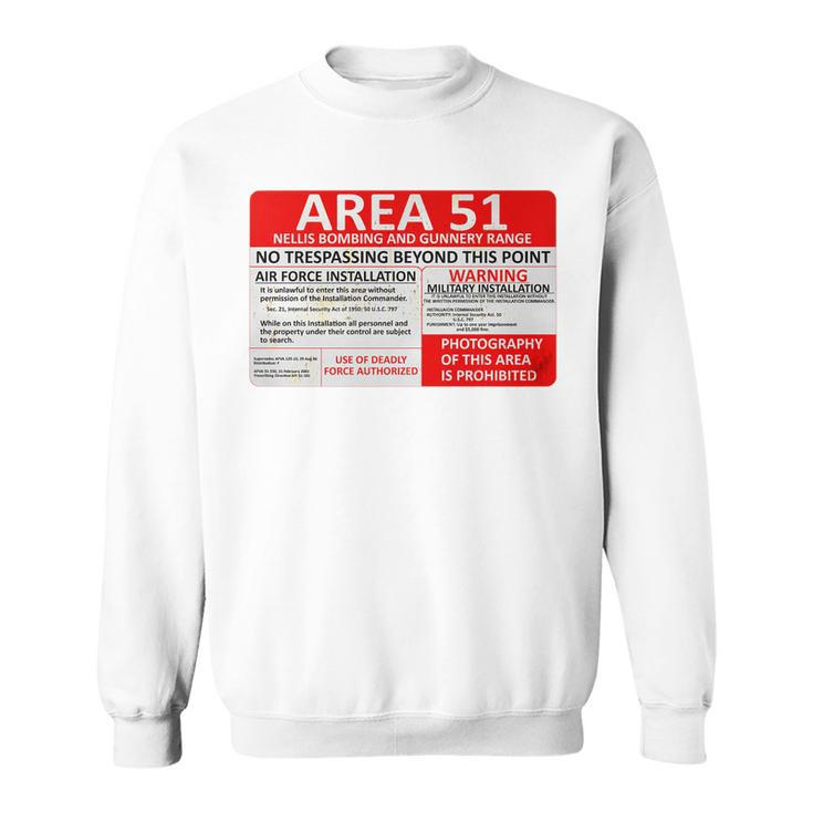 Area 51 No Trespassing Military Sign Sweatshirt