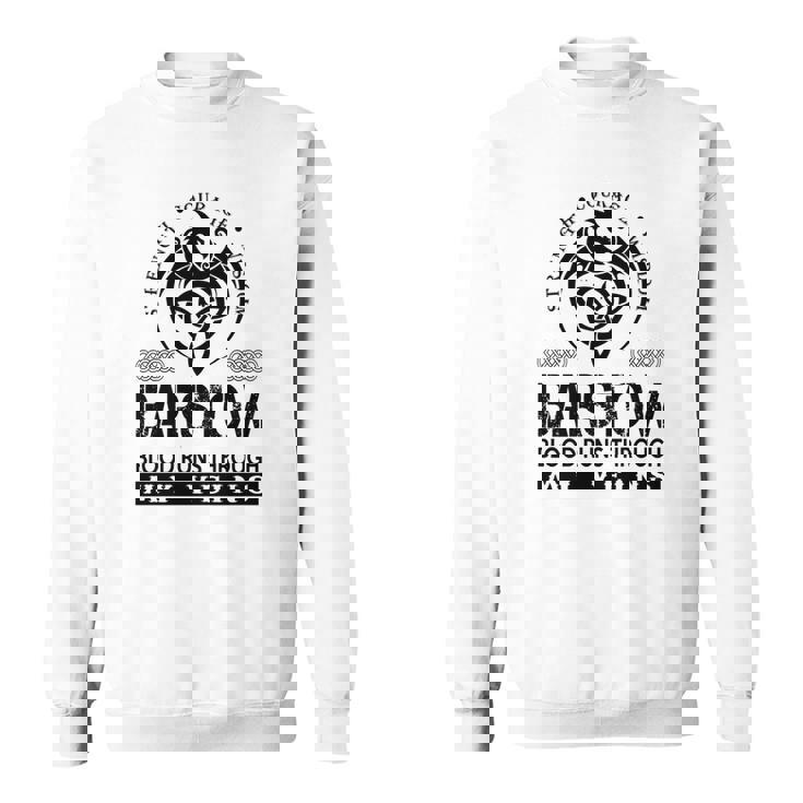 Barstow Blood Runs Through My Veins  Sweatshirt