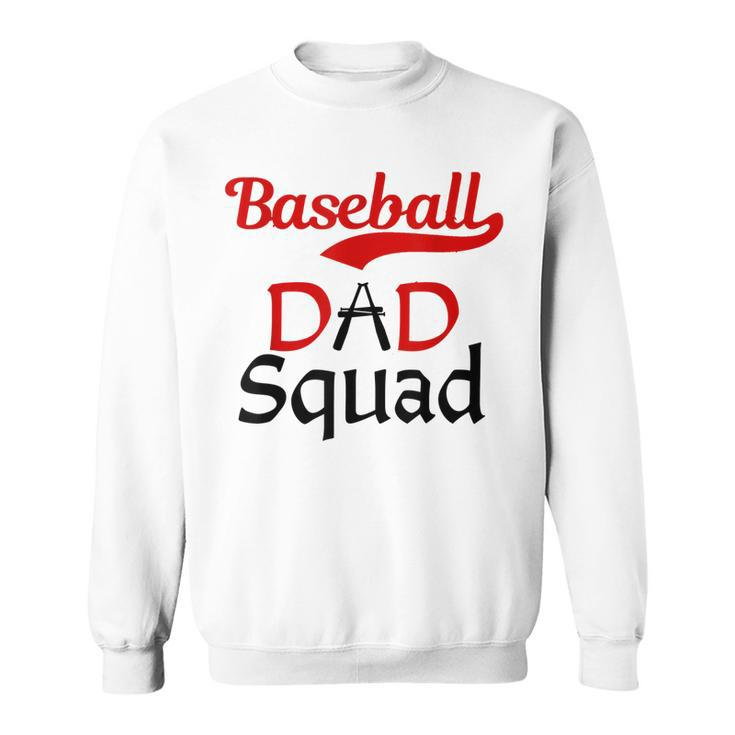 Baseball Dad Squad  With Blk&Red Letters For Proud Papa Gift For Mens Sweatshirt