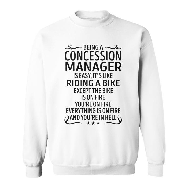 Being A Concession Manager Like Riding A Bike  Sweatshirt