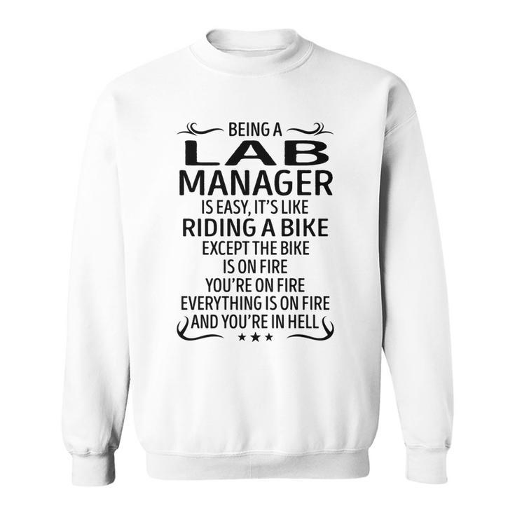 Being A Lab Manager Like Riding A Bike  Sweatshirt