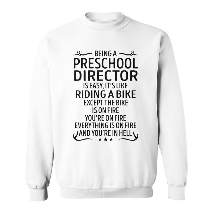 Being A Preschool Director Like Riding A Bike Sweatshirt