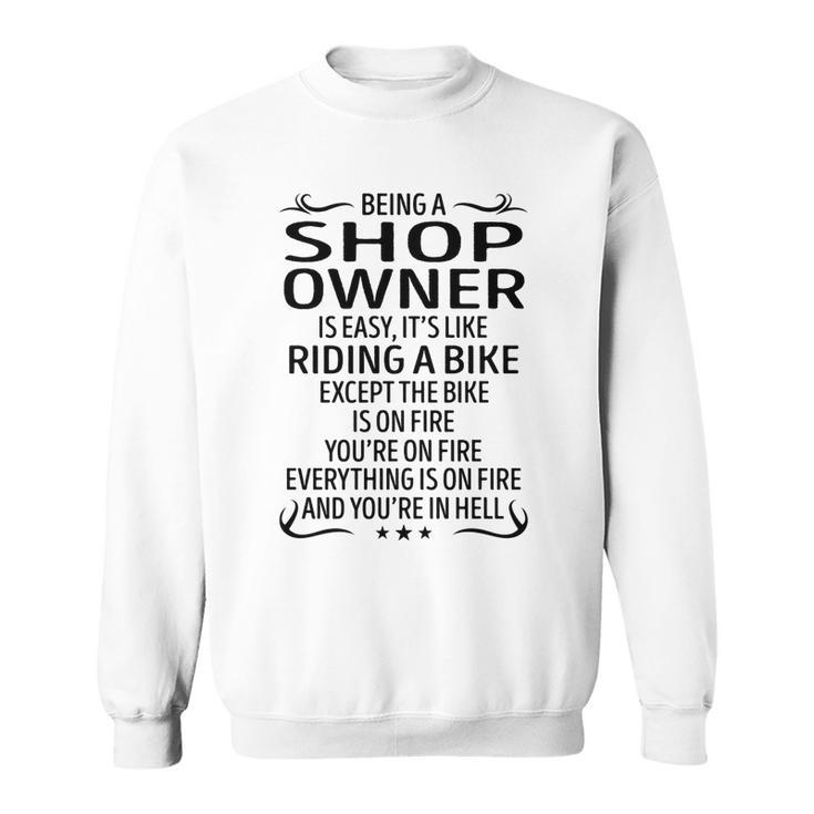 Being A Shop Owner Like Riding A Bike Sweatshirt