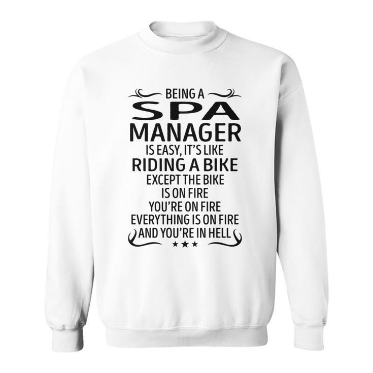 Being A Spa Manager Like Riding A Bike  Sweatshirt