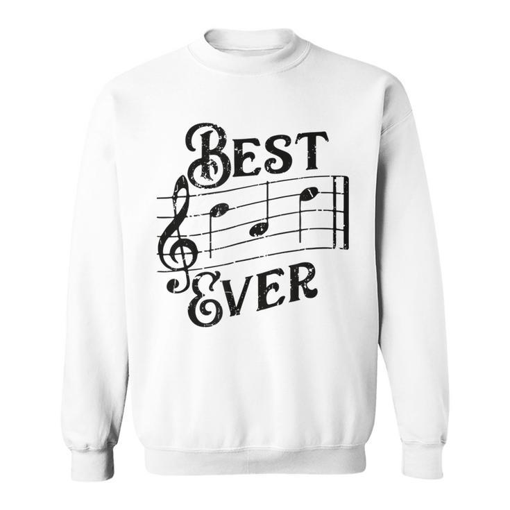 Best Dad Ever Musical Notes Design For Music Lover Father Sweatshirt