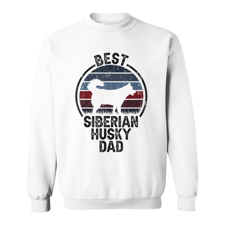 Best Dog Father Dad - Vintage Siberian Husky  Sweatshirt