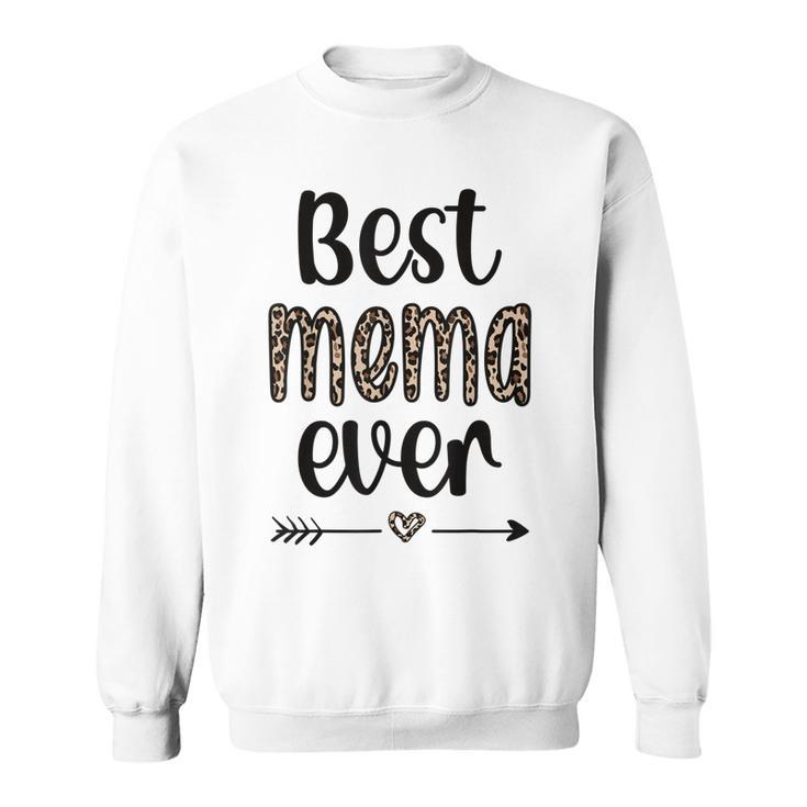 Best Mema Ever Mema Grandmother Appreciation Sweatshirt