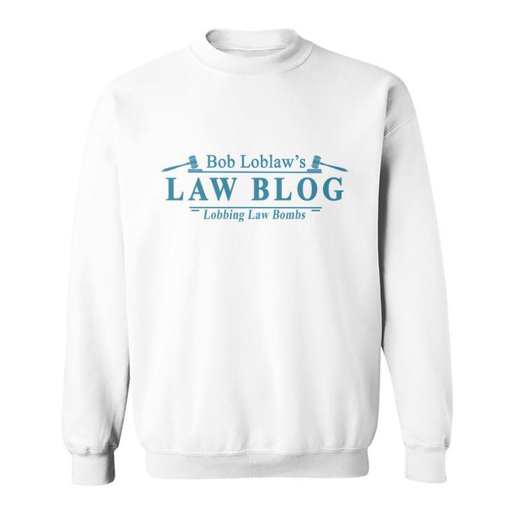Bob Loblaws Law Blog Funny Meme Men Women Sweatshirt Graphic Print Unisex