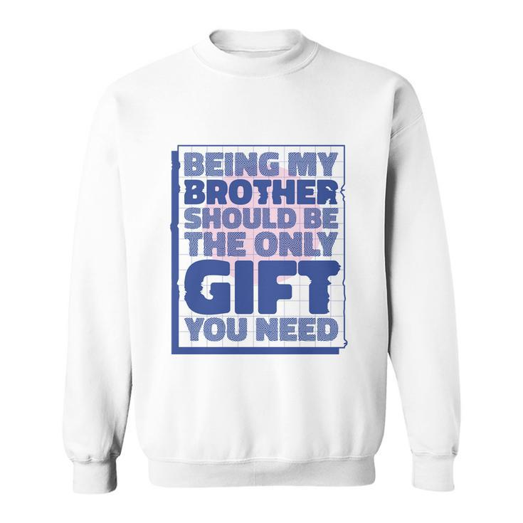 Brother Gift V2 Sweatshirt